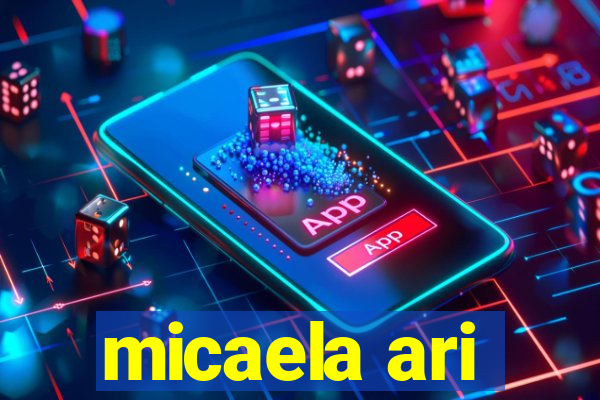 micaela ari